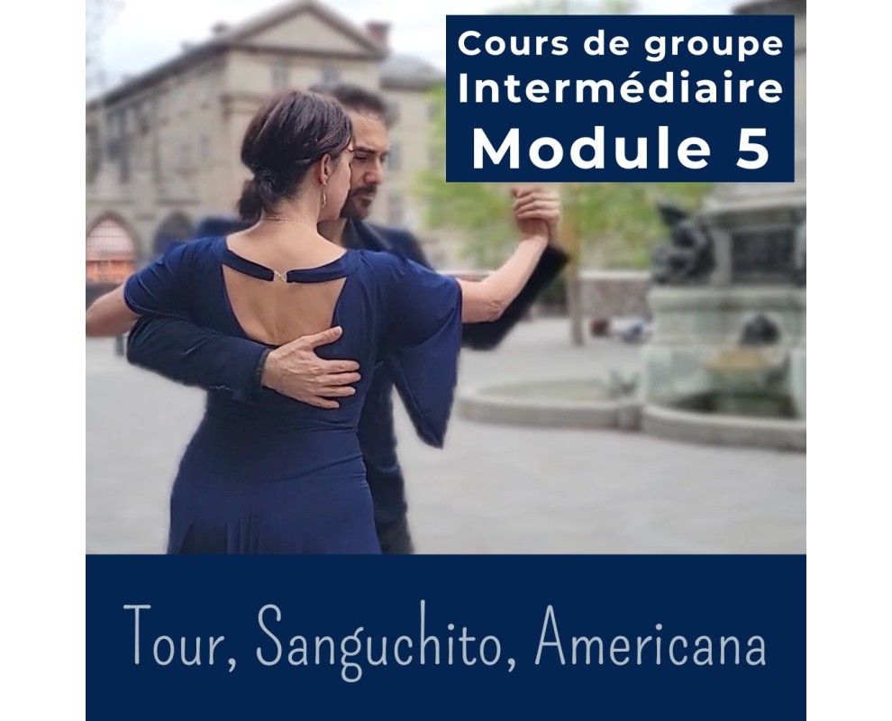Cours de tango argentin - Module 5 - TOUR, SANGUCHITO, AMERICANA